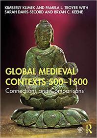 Global Medieval Contexts 500 - 1500 - Connections and Comparisons