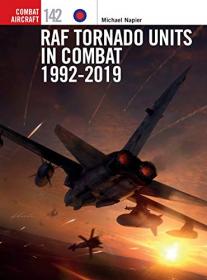 [ CourseWikia com ] RAF Tornado Units in Combat 1992-2019 (Combat Aircraft)