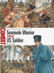 [ CourseWikia com ] Seminole Warrior vs US Soldier - Second Seminole War 1835 - 42 (Combat)