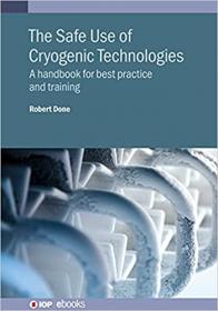 [ CourseWikia com ] The Safe Use of Cryogenic Technologies - A handbook for best practice and training