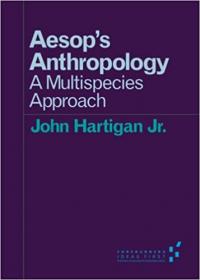 Aesop's Anthropology - A Multispecies Approach