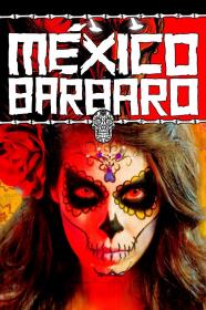 Mexico Barbaro 2014 FANSUB VOSTFR 1080p HDLight x264 AAC 5.1-Mjc-Dread-Team