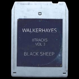 Walker Hayes - 8Tracks, Vol  3 Black Sheep (2019 - Folk World & Country) [Flac 24-44]