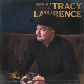 Tracy Lawrence - Hindsight 2020, Vol  3_ Angelina (2022) Mp3 320kbps [PMEDIA] ⭐️