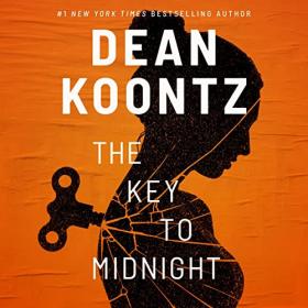 Dean Koontz - 2021 - The Key to Midnight (Thriller)