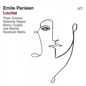 Emile Parisien - Louise (2022) [24Bit-96kHz] FLAC [PMEDIA] ⭐️