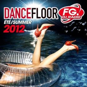 Dancefloor FG EtÃ©  Summer 2012 [mp3 - 320 kbps]
