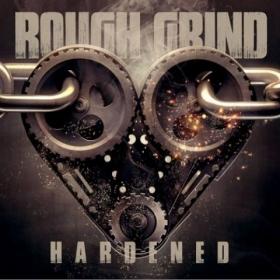 Rough Grind - Hardened (2022)