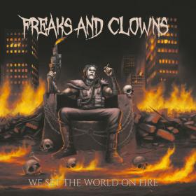 Freaks And Clowns - 2022 - We Set the World on Fire