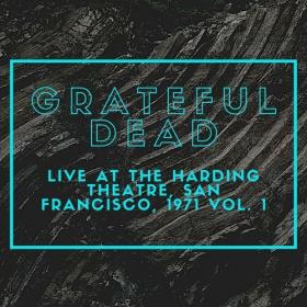 Grateful Dead - Grateful Dead Live At The Harding Theatre, San FraNCISco, 1971 vol  1 (2021) Mp3 320kbps [PMEDIA] ⭐️