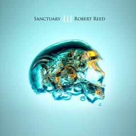 Robert Reed - Sanctuary III (2018, Deluxe Edition)