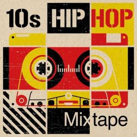 Various Artists - 10s Hip Hop Mixtape (2022) Mp3 320kbps [PMEDIA] ⭐️