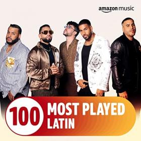 VA - The Top 100 Most Played꞉ Latin (2022) Mp3 320kbps [PMEDIA] ⭐️