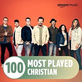 VA - The Top 100 Most Played꞉ Christian (2022) Mp3 320kbps [PMEDIA] ⭐️