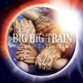 (2022) Big Big Train - Welcome to the Planet [FLAC]