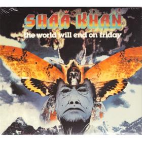 Shaa Khan ‎- The World Will End On Friday (1978) [2009]⭐MP3