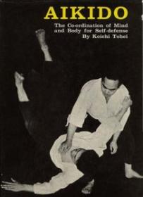 Aikido - Coordination of Mind and Body for Self Defence