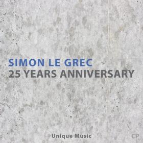 Simon Le Grec - 2020 - 25 Years Anniversary (Unique Music)
