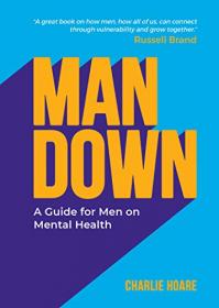 Man Down - A Guide for Men on Mental Health