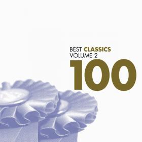 100 Best classics Vol II - Something For All Tastes - All Top Composers & Orchestras - 6CDs