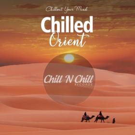 VA - Chilled Orient  Chillout Your Mind (2021) MP3