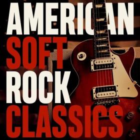Various Artists - American Soft Rock Classics (2022) Mp3 320kbps [PMEDIA] ⭐️