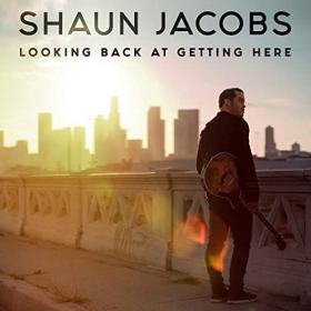 Shaun Jacobs - 2022 - Looking Back At Getting Here