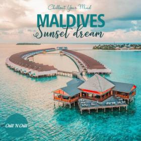 VA - Maldives Sunset Dream  Chillout Your Mind (2021) MP3