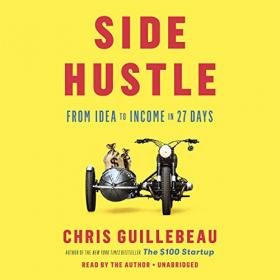 Chris Guillebeau - 2017 - Side Hustle (Business)