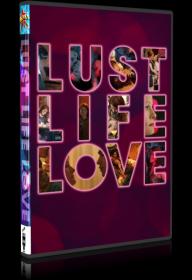 Pokhot, zhizn, lyubov  Lust Life Love  Lust Life (2021) WEB-DL 720p