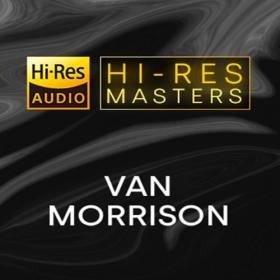 Van Morrison - Hi-Res Masters (FLAC Songs) [PMEDIA] ⭐️