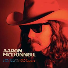 Aaron McDonnell - 2022 - Too Many Days Like Saturday Night