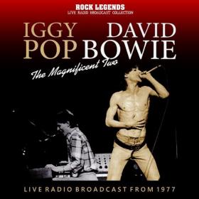 Iggy Pop with David Bowie - The Magnificent Two, Live Radio Broadcast, 1977 (2022) Mp3 320kbps [PMEDIA] ⭐️