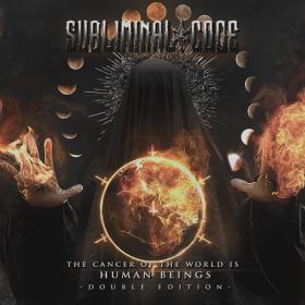 Subliminal Code - The Cancer Of The World Is Human Beings [2CD] (2021)
