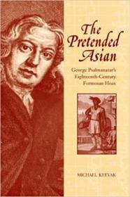 [ CourseWikia com ] The Pretended Asian - George Psalmanazar ' s Eighteenth-Century Formosan Hoax