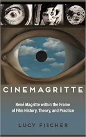 [ CourseWikia com ] Cinemagritte - Rene Magritte within the Frame of Film History, Theory, and Practice