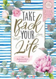 [ TutGator com ] Take Back Your Life An Interactive Journal - 4th Edition, 2021