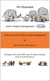 [ CourseBoat.com ] PM Illustrated - A Visual Learner's Guide to Project Management