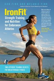 [ CourseMega.com ] IronFit Strength Training and Nutrition for Endurance Athletes - Time Efficient Training Secrets for Breakthrough Fitness
