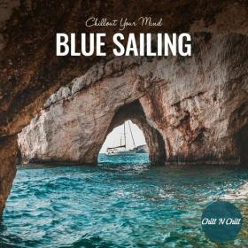 VA - Blue Sailing  Chillout Your Mind (2022) MP3