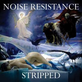 Noise Resistance - 2022 - Stripped (FLAC)