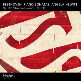 Beethoven - Piano Sonatas Opp 106 & 111 - Angela Hewitt (2022) [24-96]