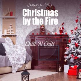 VA - Christmas by the Fire  Chillout Your Mind (2020) MP3