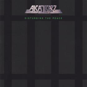 Alcatrazz - Disturbing The Peace PBTHAL (1985 - Hard Rock) [Flac 24-96 LP]