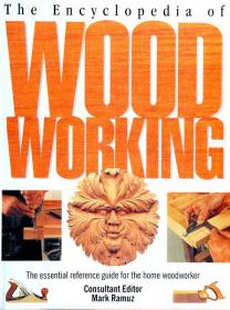 The Encyclopedia of Wood Working