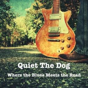 Quiet the Dog - Where the Blues Meets the Road (2022) Mp3 320kbps [PMEDIA] ⭐️