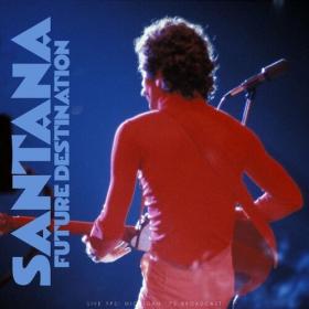 Santana - Future Destination (Live 1975) (2022) Mp3 320kbps [PMEDIA] ⭐️