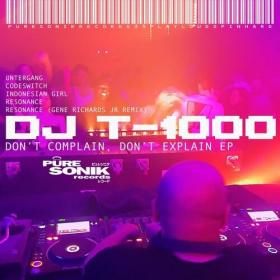 DJ T-1000 - Don't Complain, Don't Explain EP (2022) Mp3 320kbps [PMEDIA] ⭐️