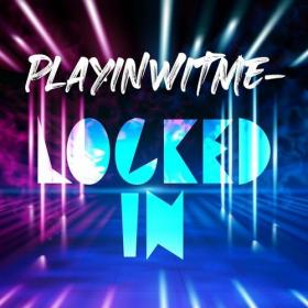 Various Artists - Playinwitme - Locked In (2022) Mp3 320kbps [PMEDIA] ⭐️