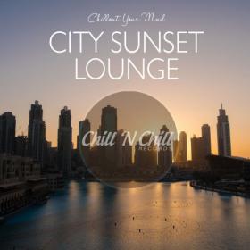 VA - City Sunset Lounge  Chillout Your Mind (2020) MP3